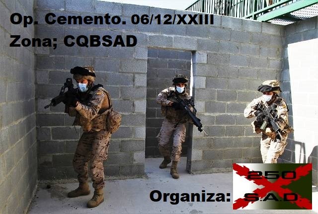 Partida invitacion 250SAD miercoles 6/12/23 terreno CQB Op- Cemento